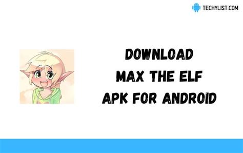 max the elf apk|max the elf♂ APK .